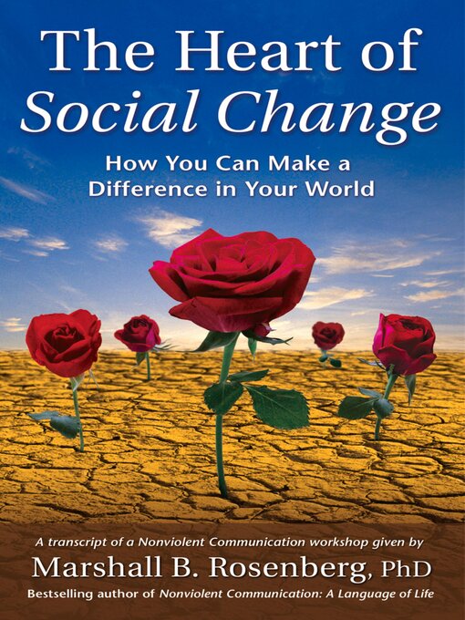 Title details for The Heart of Social Change by Marshall B. Rosenberg - Available